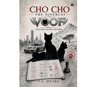 Cho Cho the Super Cat and VOOF: Book 1: Book 1: Pollution, Pearls and Pawns