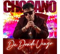Chocano - De Donde Vengo