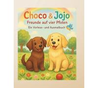 Choco & Jojo - Freunde auf vier Pfoten: Der perfekte Mix aus Geschichte & Kreativität - für Kinder ab 3