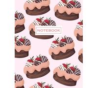 Chocolate And Strawberry Cake Journal For School, College, Work, Home, Journaling, Or As A Gift For Food Lovers: Notebook