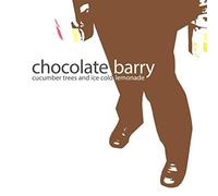 Chocolate Barry - Cucumber Trees and Ice Cold Le