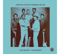 Chocolate Buttermilk Band - No Money - No Honey/Mr. Lsd [Vinilo]