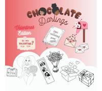 Chocolate Darlings- Thee Valentines Edition: Valentines Day Colouring Book for Adults & Teens with Bold and Easy Designs with Sweet Heart Themed Pages