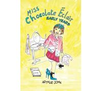 Chocolate Éclair - Early Years: Volume One