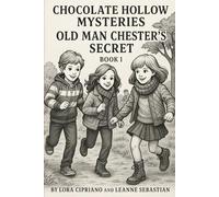 Chocolate Hollow Mysteries (Old Man Chester’s Secret)
