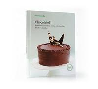 Chocolate II. Repostería, panadería, cocina con chocolate, helados y bebidas