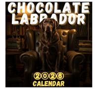 Chocolate Labrador Calendar 2026: 365 Days of Adorable Pups Monthly 8.5 x 8.5", Realistic Photos, and Joyful Moments