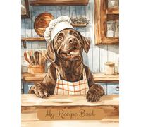Chocolate Labrador Retriever Blank Family Cooking Recipe Book: Blank Recipe Notebook To Write In | 8.5x11 Inches |Room For 100 Recipes | 107 Pages | ... Lovers Or Family For Birthday Or Christmas