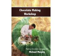 Chocolate Making Workshop [DVD] - Cooking sweet treats at home with Michael Murphy [Reino Unido]