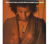 Chocolate Milk - Action Speaks Louder Than Words (Expanded Edition)