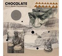 Chocolate - Peru's Master Percussionist [Vinilo]