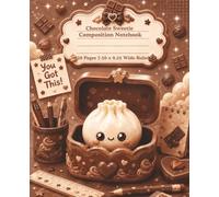 Chocolate Sweetie Composition Notebook: Cute Kawaii Wide Ruled Notebook for Kids: Adorable Chocolate Dumpling Squishy Notebook for School, Notes, ... and Creative Writing | 120 pages Wide Ruled