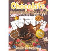 Chocolate Word Search Puzzle Book: 50+ Unique Chocolate-Themed Word Searches with Fillings and Flavors