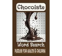 Chocolate Word Search Puzzle Book: Sweet & Savory Choco Challenge, A Fun and Tasty Word Search for All Ages | 6 x 9 inches, 110 pages | 50+ Puzzles ... Gift for Vacations, Holidays and Free Times
