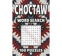 Choctaw Word Search: 100 Pages of Native American Tribe Puzzles, Word Scramble, Word Find, and Vocabulary Activities for Kids, Adults, and Seniors