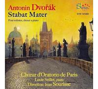 Choeur d'Oratorio de Paris - Antonin Dvorak: Stabat Mater - pour solistes, choeur & piano