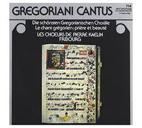 Choeurs de Pierre Kaelin - Gregoriani Cantus (Die schönsten Choräle aus dem 10. bis 15. Jahrhundert)