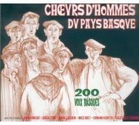 Choeurs D'Hommes Du Pays Basque : 200 Voix Basques