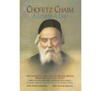 Chofetz Chaim: A Lesson a Day: The Concepts and Laws of Proper Speech Arranged for Daily Study (ArtScroll (Mesorah))