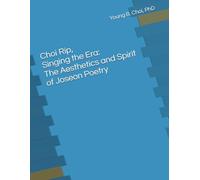 Choi Rip, Singing the Era: The Aesthetics and Spirit of Joseon Poetry