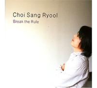 Choi Sang Ryul - チェ・サンリュル 1集 - Break The Rule(韓国盤)
