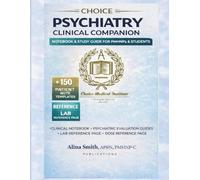 Choice Psychiatry Clinical Companion: Notebook & Study Guide for PMHNPs and Students