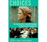 Choices: How a Devoted Wife and Mother Met Martina Navratilova and Opted for the Lesbian Life