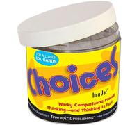 Choices In a Jar®: Delightful Dilemmas to Spark Conversation and Thinking