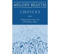 Choices: Taking Control of Your Life and Making It Matter