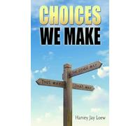 Choices We Make
