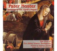 Choir Of Abbey School & Tewkesbury & Nicholas & Etherington - Pater Noster - Settings of the Lord's Prayer