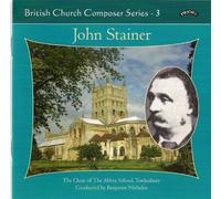 The Choir of the Abbey School - Stainer - Choral Works