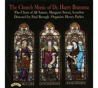 Choir Of All Saints Margaret Street & London & Brough - The Church Music of Dr.Harry Bramma
