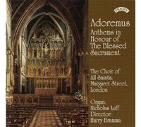 CHOIR OF ALL SAINTS MARGARET STREET LONDON (coro) - Anthems in Honour of the Blessed Sacrament