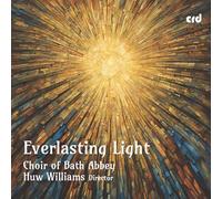 Choir of Bath Abbey - Huw Williams - Everlasting Light