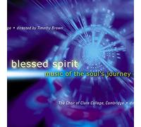 Choir of Clare College Cambridge, Timothy Brown - Blessed Spirit Soul'Sjou
