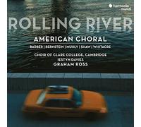 Choir of Clare College - Rolling River-American Choral