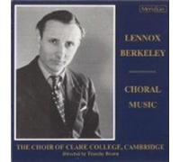 CLARE COLLEGE CH CAMBRIDGE: - BERKELEY: CHORAL MUSIC: