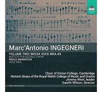 Choir of Girton College - Marc Antonio Ingegneri: Missa Voce Mea A5, Motets for double choir, Vol. 2