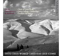Choir of Gonville & Caius College - Into This World This Day Did Come: Carols Contemporary & Medieval