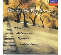 Choir Of King's College, Cambridge - Be Still My Soul: The Ultimate Hymns Collection (UK