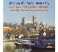 Choir Of Lincoln Cathedral & Walsh & Post - Matins for Ascension Day