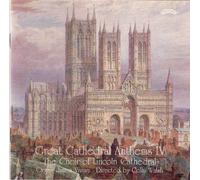 Choir Of Lincoln Cathedral & Walsh & Vivian - Great Cathedral Anthems, Vol. 4