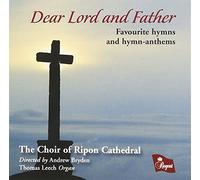 Choir of Rippon Cathedral - Dear Lord And Father - Favouri