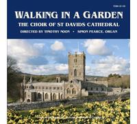 Choir Of St Davids Cathedral/Simon Pearce - Walking in a Garden
