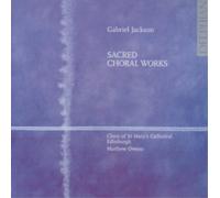 Gabriel Jackson – Sacred Choral Works