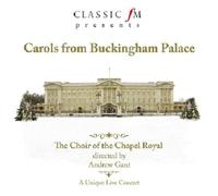 Choir of the Chapel Royal - Carols from Buckingham Palace