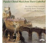 Choir Of Truro Cathedral & Nethsingha & Morley - Popular Choral Music from Truro Cathedral