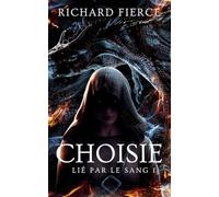 Choisie: 1 (Lié Par Le Sang Livre)