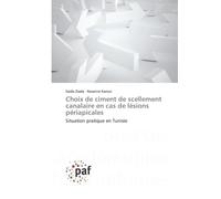 Choix de ciment de scellement canalaire en cas de lésions périapicales: Situation pratique en Tunisie